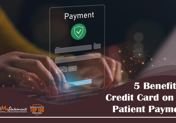  5 Benefits of Credit Card on File Patient Payments