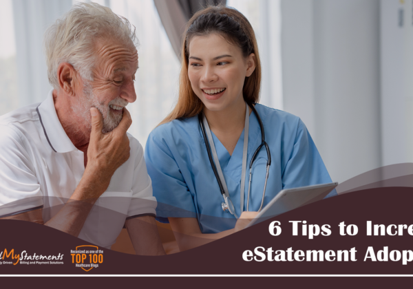 6 Tips to Increase Patient eStatement Adoption