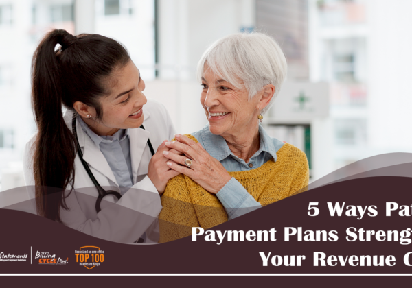 5 Ways Patient Payment Plans Strengthen Your Revenue Cycle