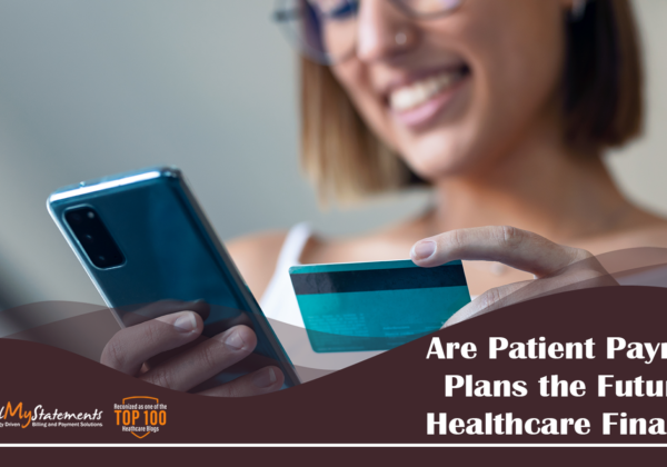  Are Patient Payment Plans the Future of Healthcare Finance