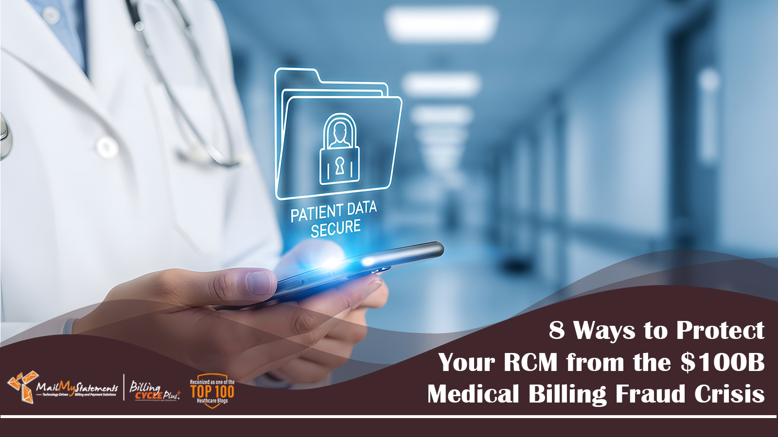 8 Ways to Protect Your RCM from the $100B Medical Billing Fraud Crisis