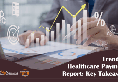 Trends in Healthcare Payments Report: Key Takeaways