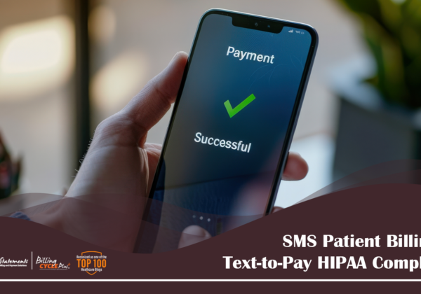 SMS Patient Billing: Is Text-to-Pay HIPAA Compliant?