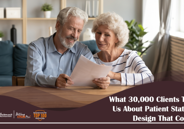 What 30,000 Clients Taught Us About Patient Statement Design That Converts